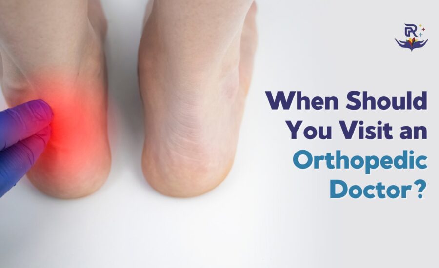 When Should You Visit an Orthopedic Doctor?